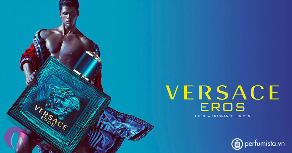 Versace eros pour homme - cấu chuyện mùi hương quyến rũ cho quý ông