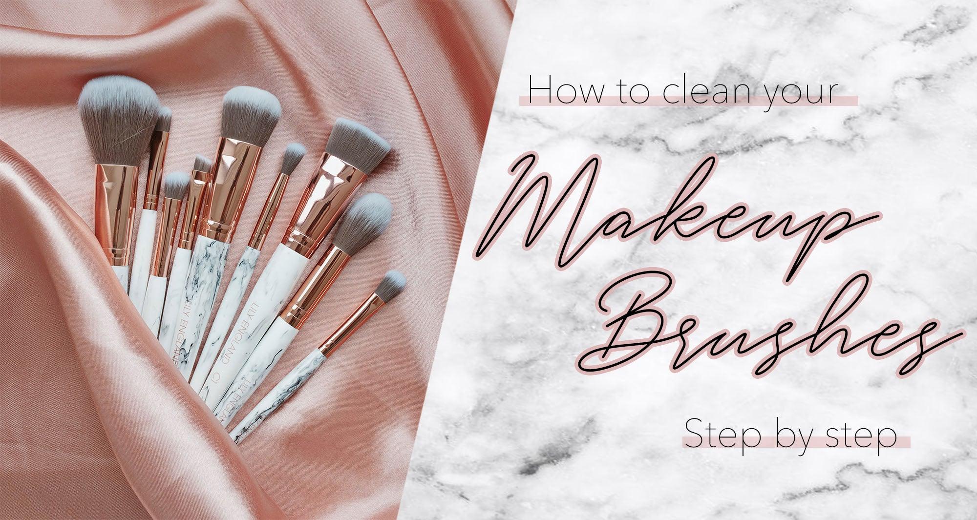 How To Clean Makeup Brushes: Step By Step Guide